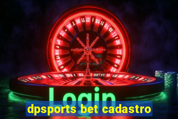 dpsports bet cadastro